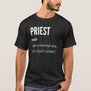 Camiseta Priest Noun como um normal muito mais legal