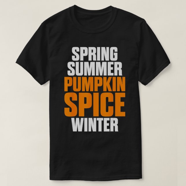Camiseta Primavera Summer Pumpkin Spice Winter Pumpkin Spic (Frente do Design)