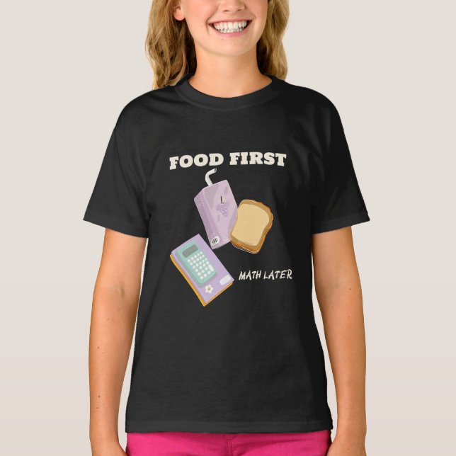 Camiseta Primeira comida de matemática no almoço da escola  (Frente)
