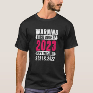 Camiseta Primeira Regra de 2023 Não Fale - Dia do ano novo