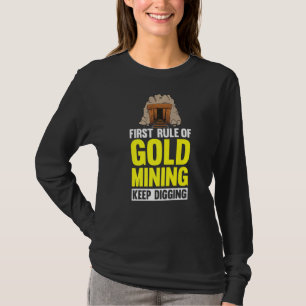Camiseta Primeira Regra De Mineração Dourada Continua A Esc