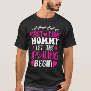 Camiseta Primeira Vez Que As Mamães Dão Início À Mães Da