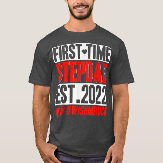 Camiseta Primeira Vez Que Stepdad 2022 Anuncia Uma Engraçad