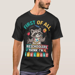 Camiseta Primeiramente, os pré-escolares acham que sou um e