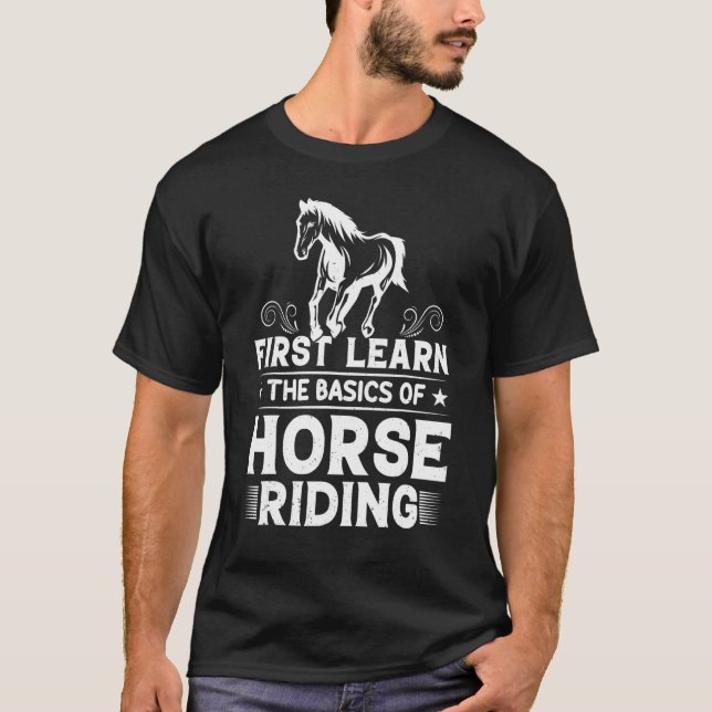 Camiseta Primeiro Aprenda Os Básicos Do Cavalgamento   Eq D (Frente)