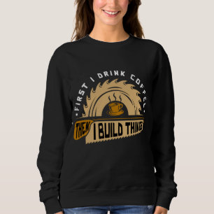 Camiseta Primeiro Bebo Café E Depois Construo Coisas - Made