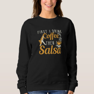 Camiseta Primeiro Bebo Café E Depois Danço Salsa Latim Da