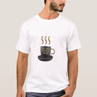 Camiseta Primeiro Café, Depois as Coisas Engraçadas Camiset