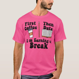 Camiseta Primeiro Café Depois Dados Estou Ganhando uma Paus