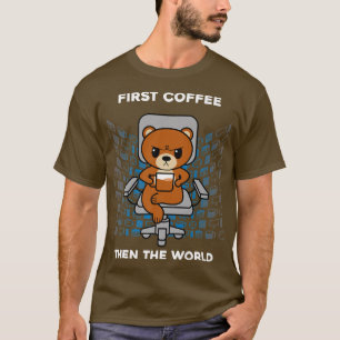 Camiseta Primeiro Café Depois O Nerd Mundial Da Cafeína Eng