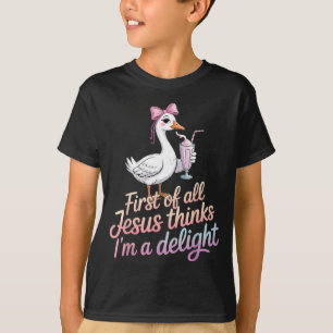 Camiseta Primeiro De Tudo Jesus Acha Que Sou Um Deleite Des