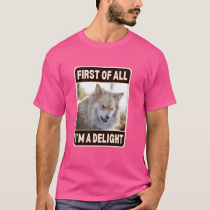 Camiseta Primeiro de tudo, sou um delicioso cão sarcástico 