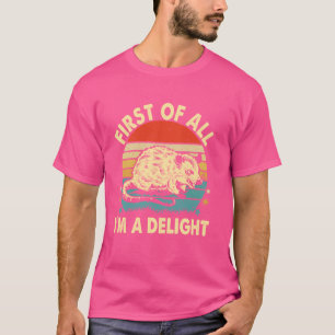 Camiseta Primeiro de tudo, sou um delicioso gambá raivoso s