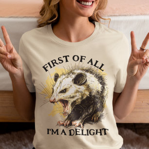 Camiseta Primeiro de Tudo Sou um Opossum Encantador 