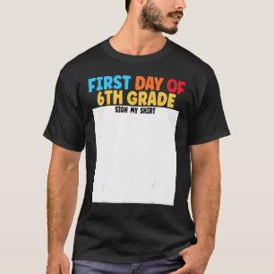 Camiseta Primeiro Dia da 6ª Série Assine Minha Formatura