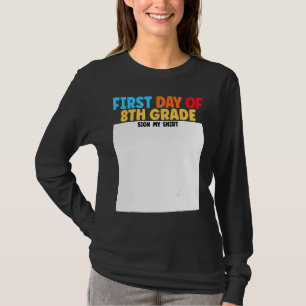 Camiseta Primeiro Dia da 8ª Série Assine Minha Formatura