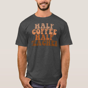 Camiseta Primeiro Dia Da Escola Meia-Café Semivida De Profe