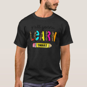 Camiseta Primeiro Dia De Aula Professor Vocês Vão Aprender 