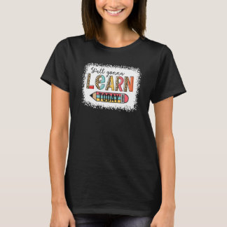 Camiseta Primeiro dia de escola vocês vão aprender hoje de 