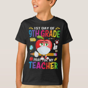 Camiseta Primeiro Dia Do 9º Ano De Rezar Para O Meu Profes