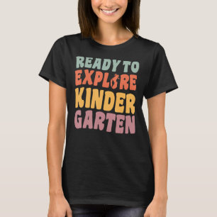 Camiseta Primeiro Dia Do Jardim De Infância Pronto Para Exp