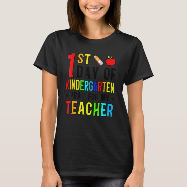 Camiseta Primeiro Dia Do Jardim De Infância Reze Para O Meu (Frente)