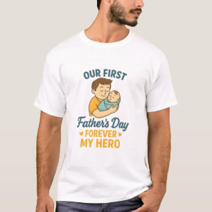 Camiseta Primeiro Dia do Pai para sempre Meu Herói   Bonito