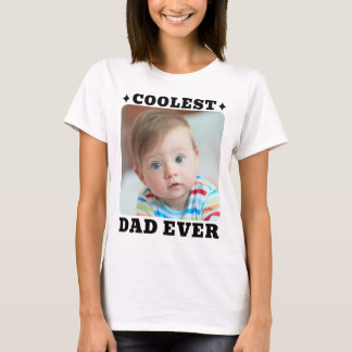 Camiseta Primeiro Dia dos Pais Pai Mais Legal de Todos Foto