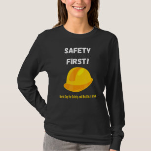 Camiseta Primeiro Dia Mundial Da Segurança E Da Saúde Em W