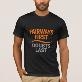 Camiseta Primeiro, Dúvidas Última Motivação