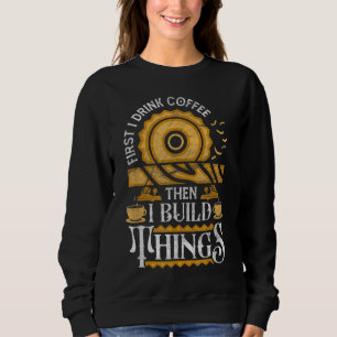 Camiseta Primeiro Eu Bebo Café Depois Eu Construo Coisas En
