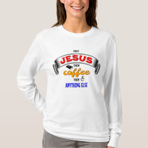 Camiseta PRIMEIRO JESUS, DEPOIS CAFÉ Christian