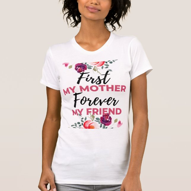 Camiseta Primeiro Minha Mãe Para Sempre Minha Amiga Preta (Frente)