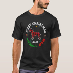 Camiseta Primeiro Natal como Mãe de Pitbull