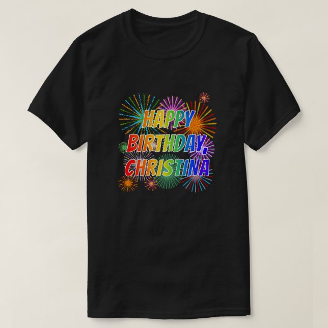 Camiseta Primeiro nome "CHRISTINA", Diversão "FELIZ ANIVERS (Frente do Design)