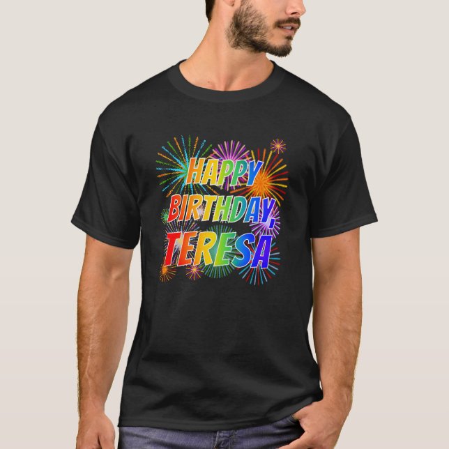 Camiseta Primeiro nome "TERESA", Diversão "FELIZ ANIVERSÁRI (Frente)
