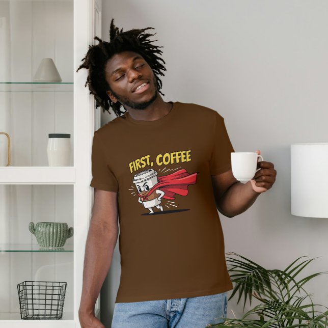 Camiseta Primeiro, o super-herói do café, Design da manhã (Criador carregado)