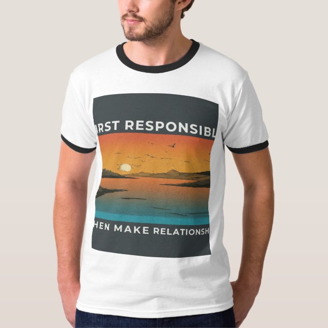 Camiseta Primeiro Responsável E Depois Fazer Relação (Frente)