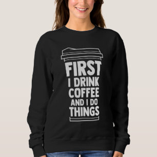 Camiseta Primeiro Tomo Café E Faço Coisas Café Mãe Ca