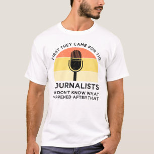 Camiseta Primeiro Vieram Para Os Jornalistas
