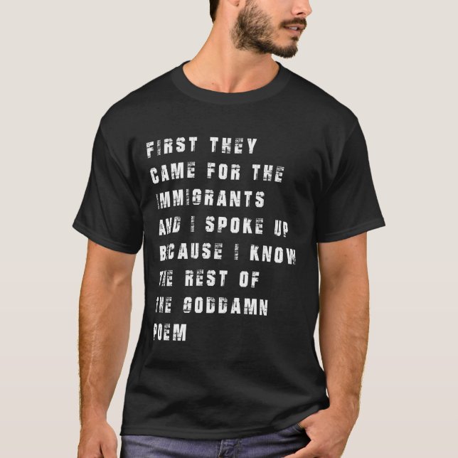Camiseta Primeiro Vieram pelos Imigrantes Protesto Ousado  (Frente)
