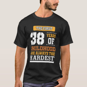 Camiseta Primeiros 38 Anos Da Infância