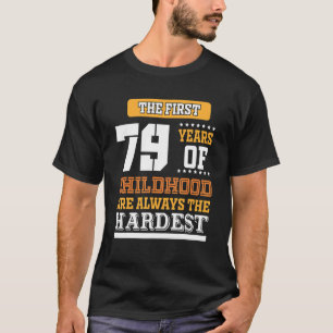 Camiseta Primeiros 79 Anos Da Infância