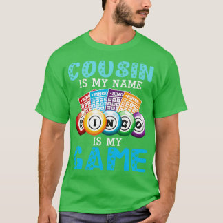 Camiseta Primo É Meu Nome Bingo É Meu Jogo Feliz Pai Da