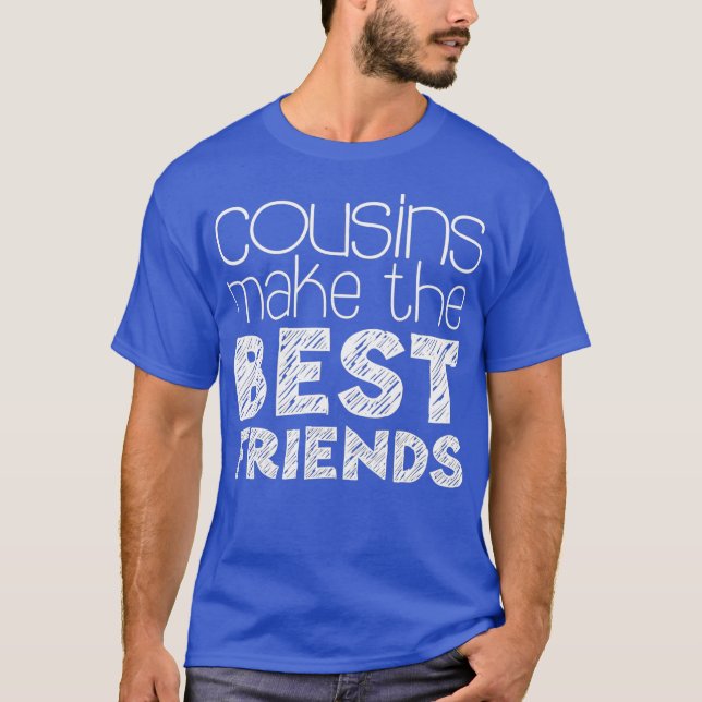 Camiseta Primos Fazem Os Melhores Amigos (Frente)