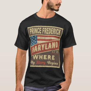 Camiseta PRINCE FREDERICK, MD É onde minha história começa