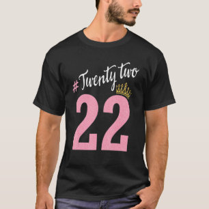 Camiseta Princesa 22 Anos Feliz Aniversário Para Mim, Sua B