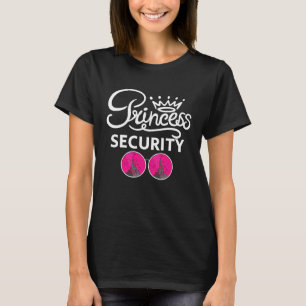 Camiseta Princesa Dizendo Segurança Para Pai Namorado Broth