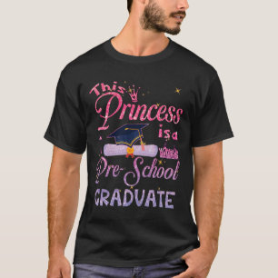 Camiseta Princesa É Graduação Pré-Escolar Pré-K