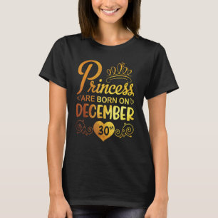 Camiseta Princesa É Nascer No Dia 30 De Dezembro Feliz Meu
